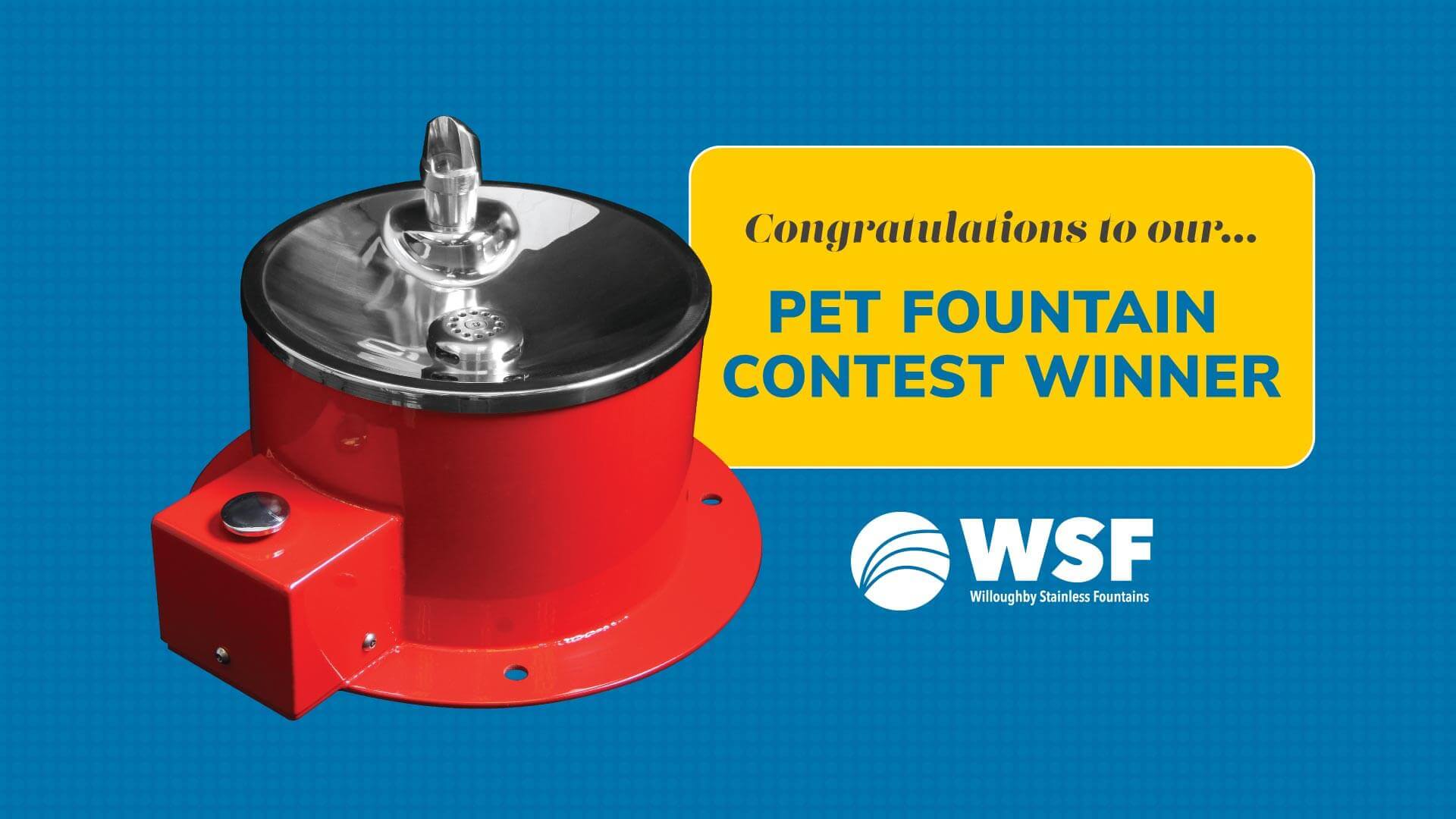 Congratulations to our Pet Fountain Contest Winner